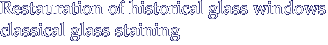 Restaurierung hist. Glasfenster